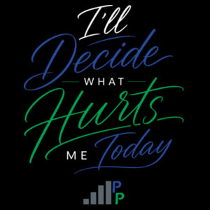 I'LL DECIDE WHAT HURTS ME TODAY - CREWNECK - $XQKAUZ$ Design