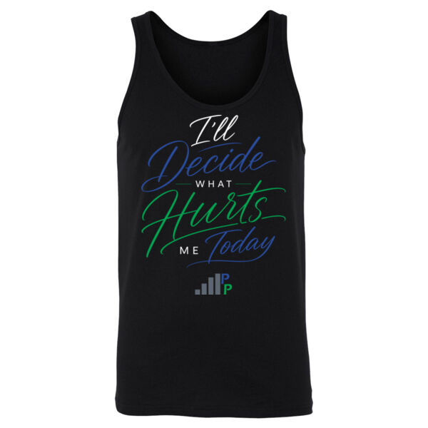 I'LL DECIDE WHAT HURTS ME TODAY - TANK - $XQKAUZ$ Thumbnail